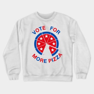 vOTE FOR MORE PIZZA Crewneck Sweatshirt